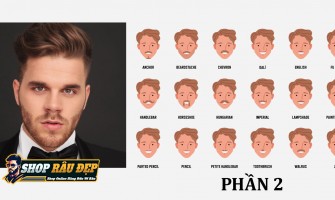 18 KIỂU RÂU RIA MÉP PHÙ HỢP VỚI HÌNH DẠNG KHUÔN MẶT - Phần 2